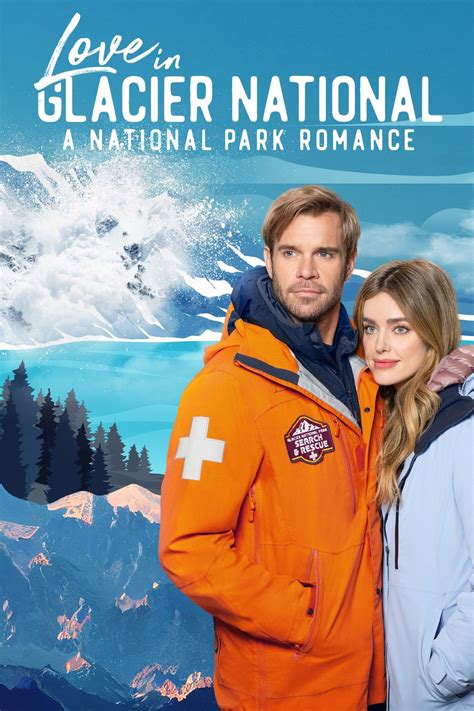 love in glacier national cast|Love in Glacier National: A National Park Romance (2023)